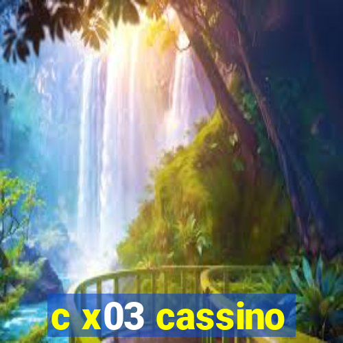 c x03 cassino